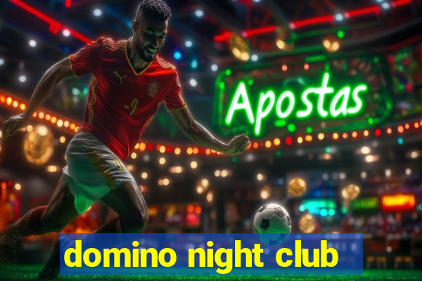 domino night club