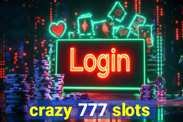 crazy 777 slots