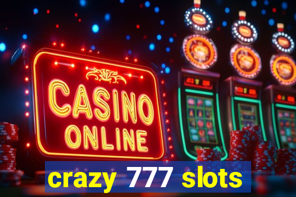 crazy 777 slots