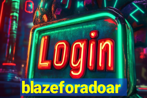 blazeforadoar