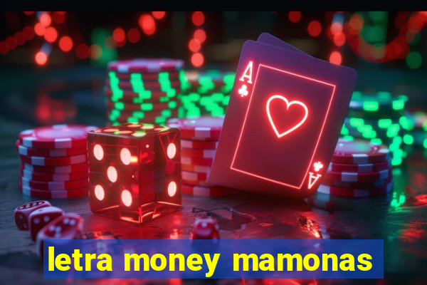 letra money mamonas