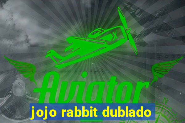 jojo rabbit dublado