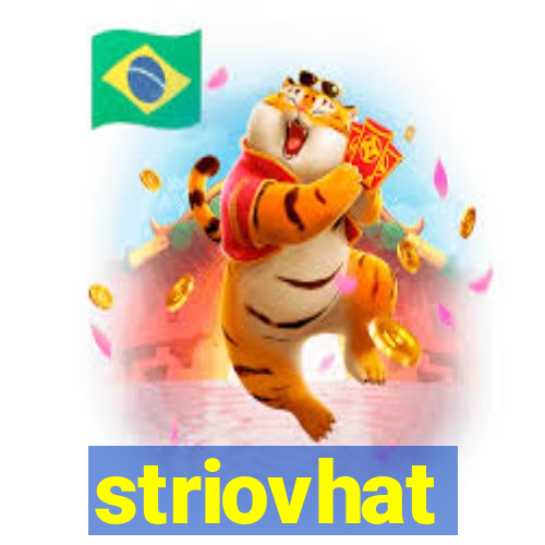 striovhat