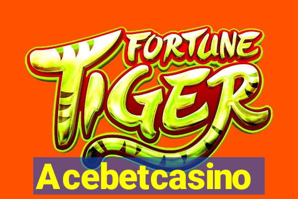 Acebetcasino