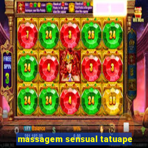 massagem sensual tatuape