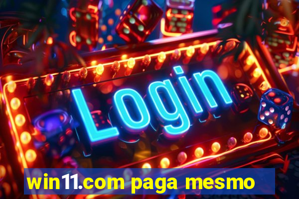 win11.com paga mesmo