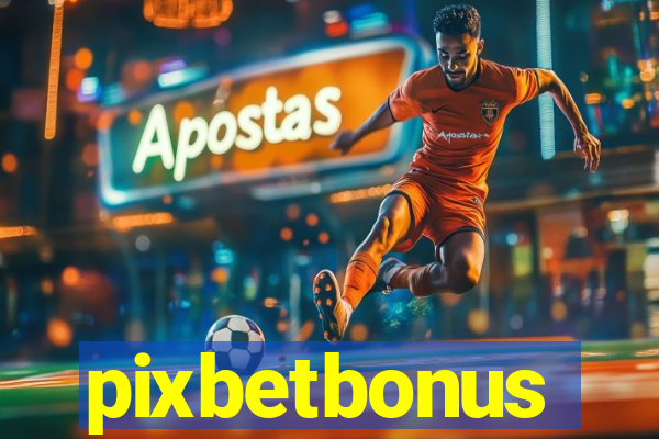 pixbetbonus