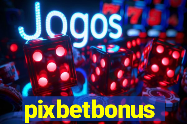 pixbetbonus