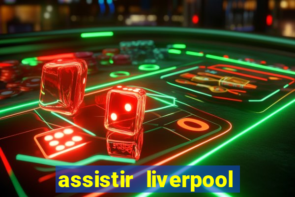 assistir liverpool x manchester city futemax