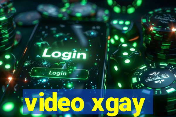 video xgay