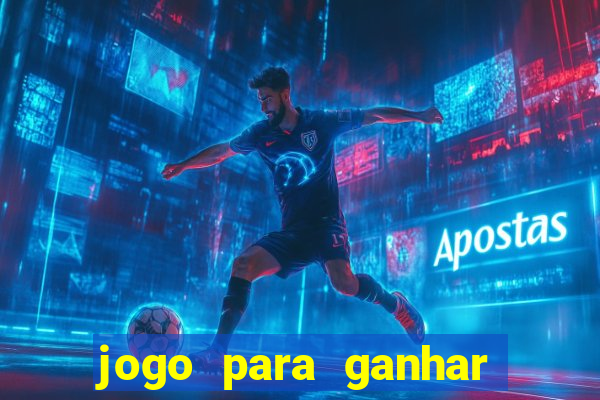 jogo para ganhar dinheiro gratuito