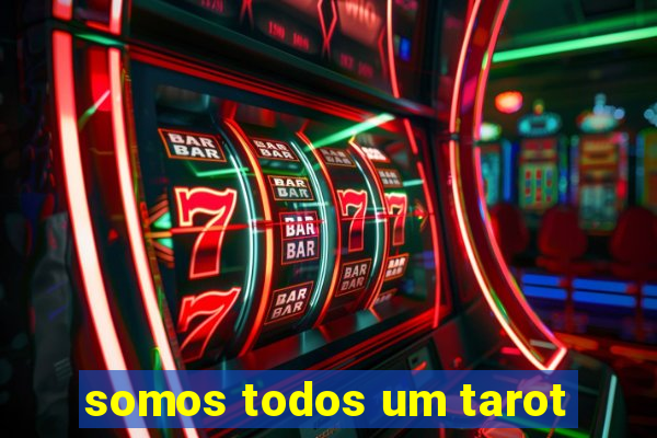 somos todos um tarot