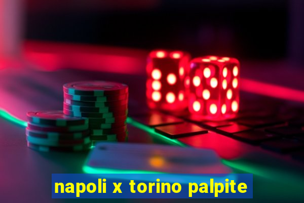 napoli x torino palpite