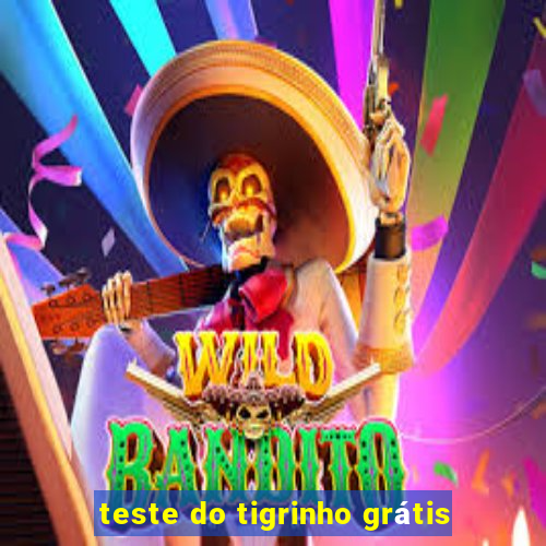 teste do tigrinho grátis