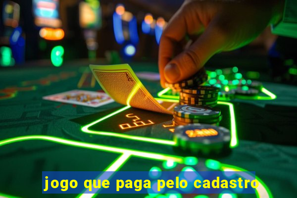 jogo que paga pelo cadastro