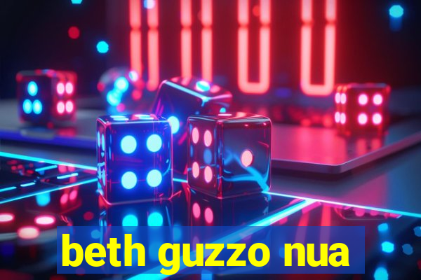 beth guzzo nua