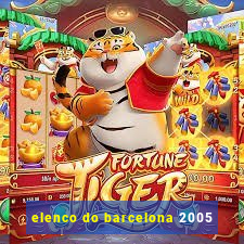 elenco do barcelona 2005