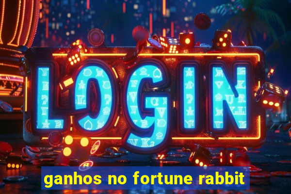 ganhos no fortune rabbit