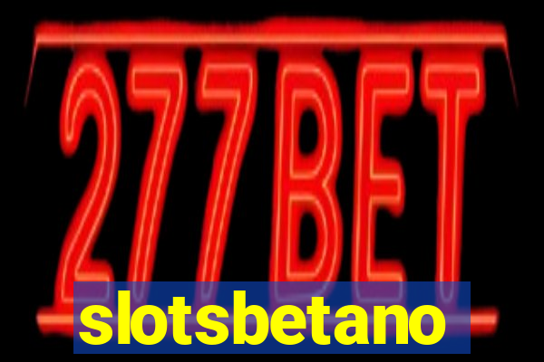 slotsbetano