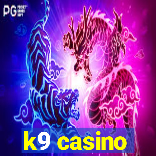 k9 casino