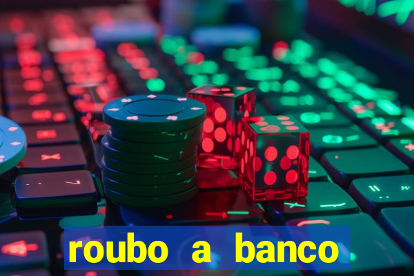 roubo a banco nesta madrugada