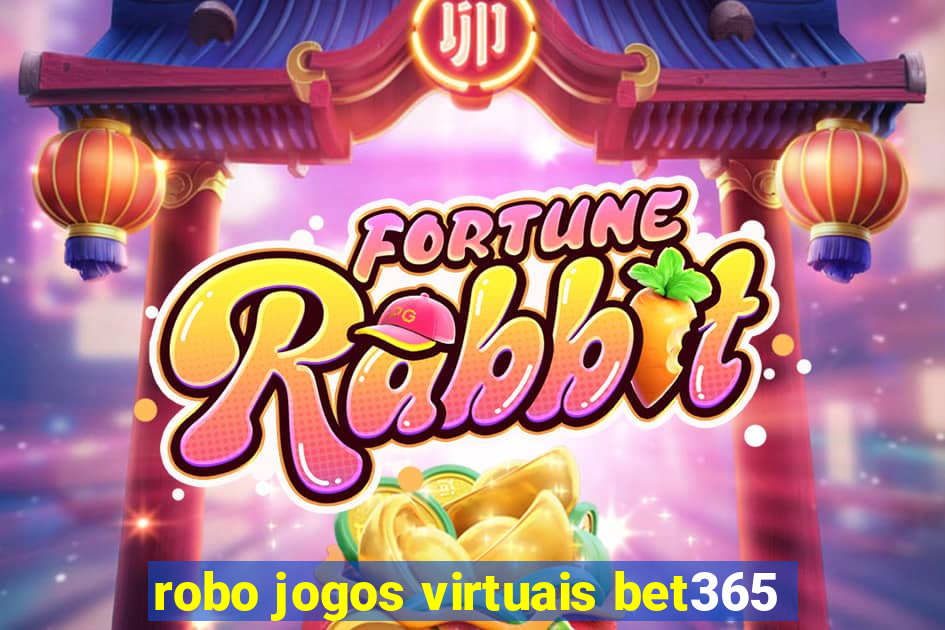 robo jogos virtuais bet365