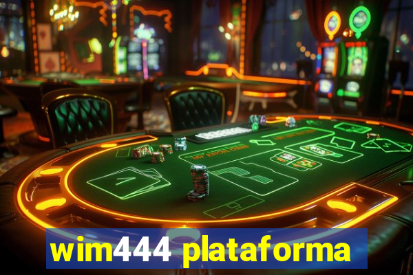 wim444 plataforma