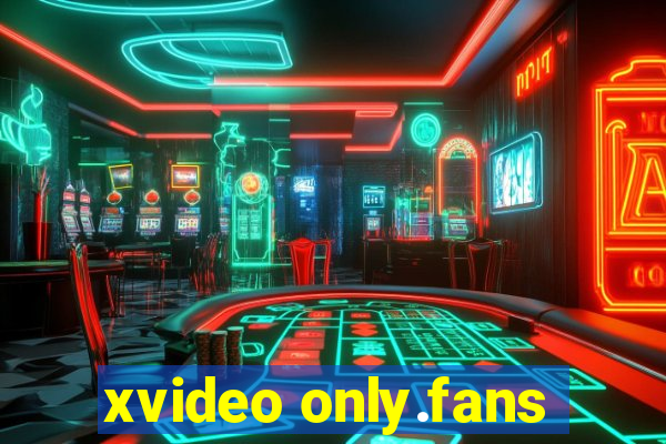 xvideo only.fans