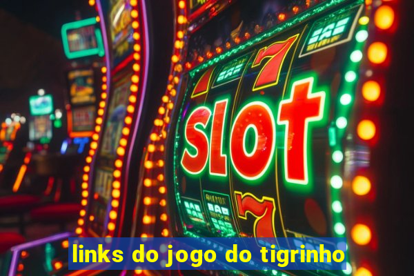 links do jogo do tigrinho