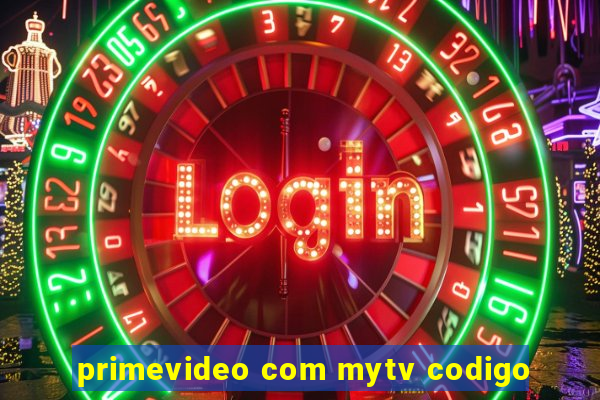 primevideo com mytv codigo