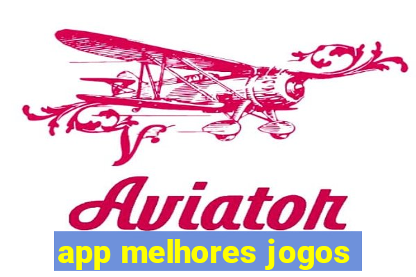 app melhores jogos