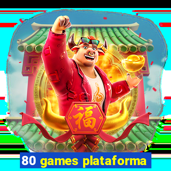 80 games plataforma