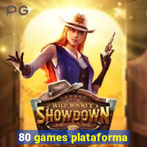 80 games plataforma