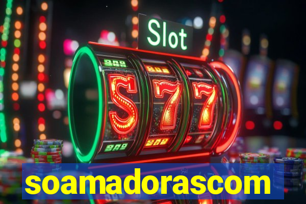 soamadorascom