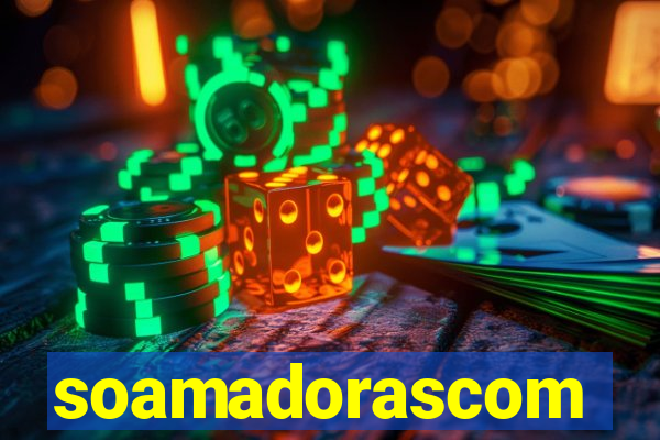 soamadorascom