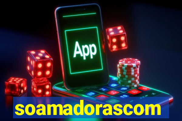 soamadorascom