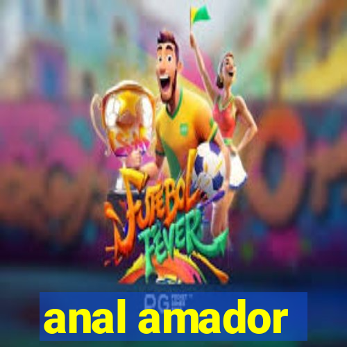 anal amador