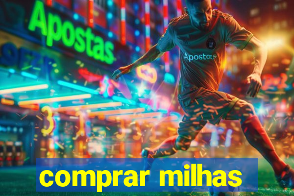 comprar milhas