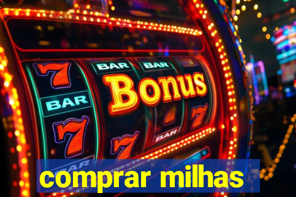 comprar milhas