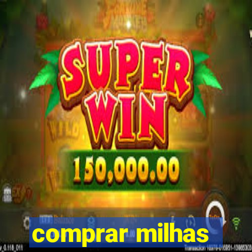 comprar milhas