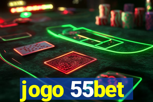 jogo 55bet