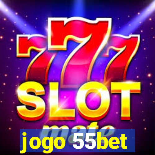 jogo 55bet