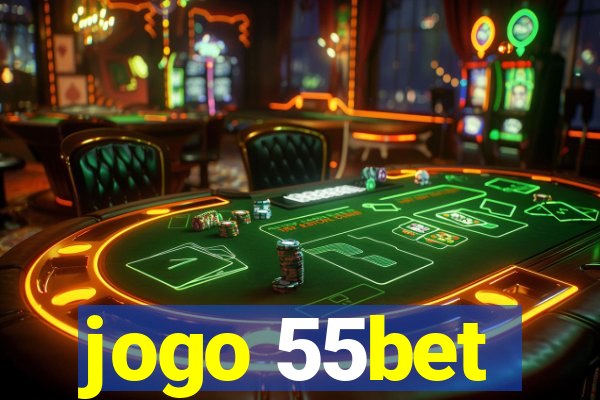 jogo 55bet