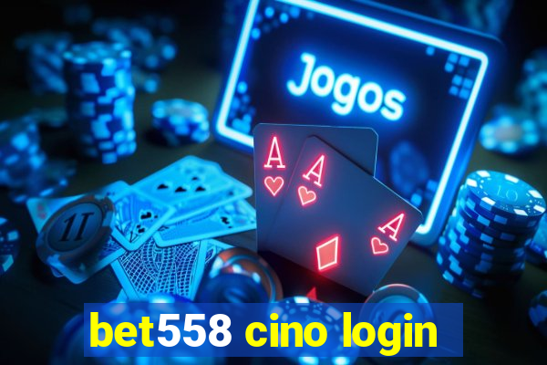 bet558 cino login