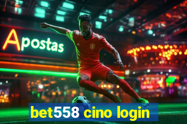 bet558 cino login