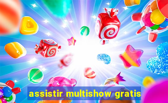 assistir multishow gratis