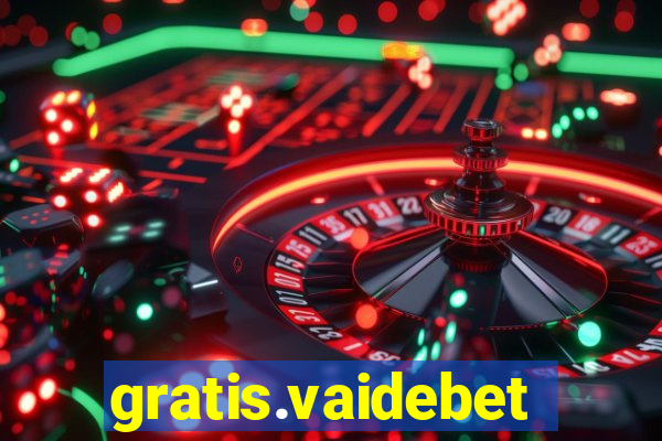 gratis.vaidebet