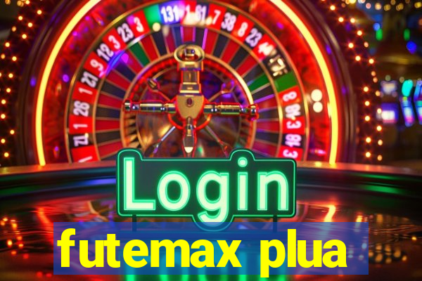 futemax plua