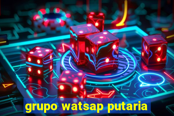 grupo watsap putaria