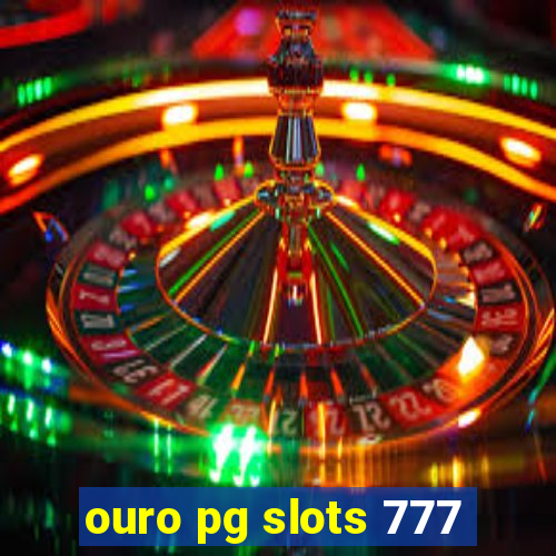 ouro pg slots 777